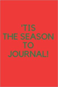 Tis the season to journal